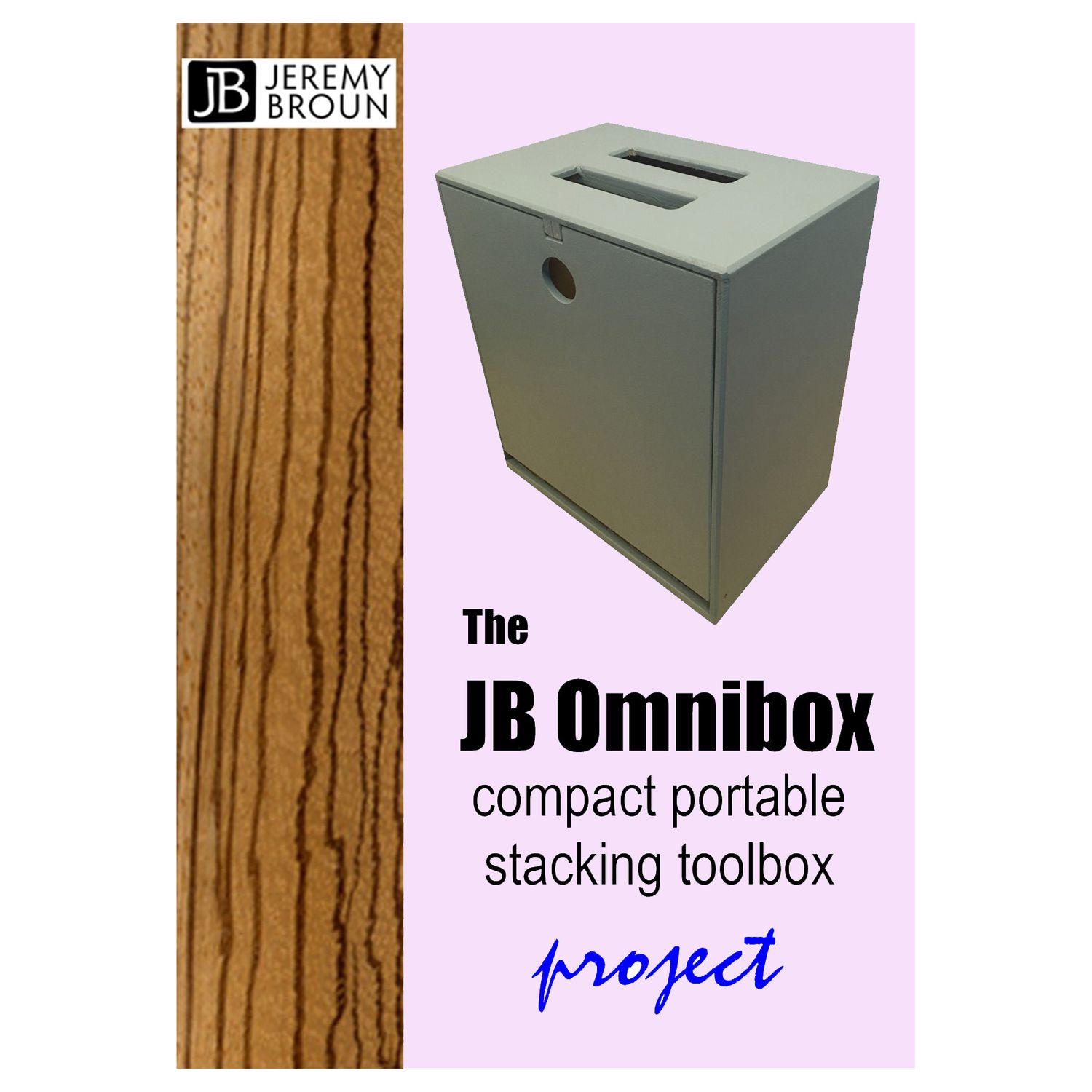 THE JB OMNIBOX compact, stackable, portable, customisable toolbox.  Video integrated ebook with making procedure and full plans. Pre-order now at discount. Available end of February  2025.
