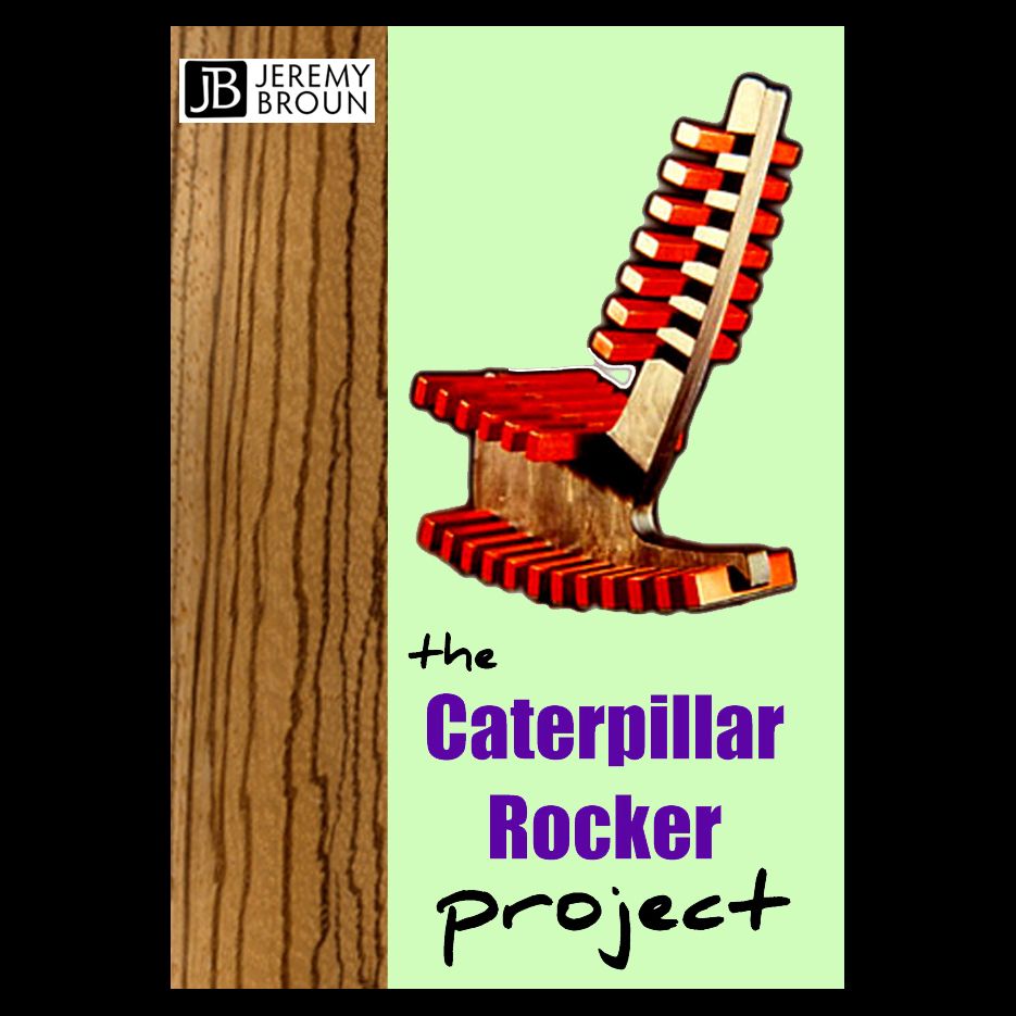 THE CATERPILLAR ROCKING CHAIR build project. An original  concept (1984) by leading UK furniture designer Jeremy Broun. Video integrated ebook. 25 pages. 4 pages A4 printout plans