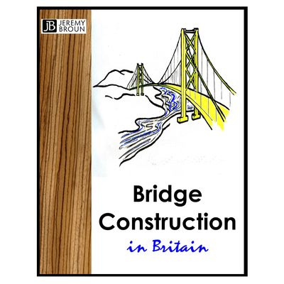 BRIDGE CONSTRUCTION IN BRITAIN - a college thesis (Distinction) by Jeremy Broun. Ilustrations and many photos by Jeremy Broun. 94 pages, 75 photos and illustrations.