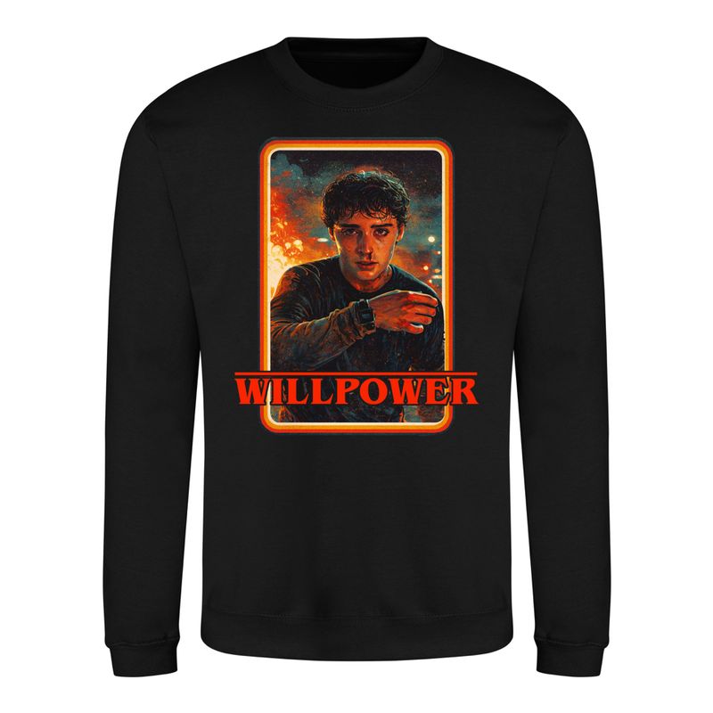 Willpower - stranger Things Sweatshirt