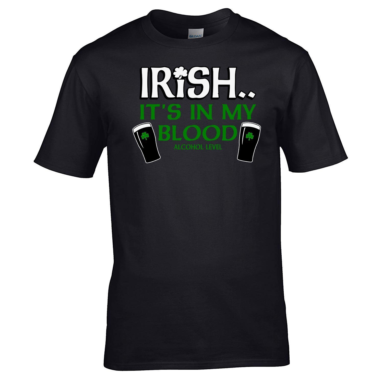 Irish... It's in my Blood, Select Colour: Black
