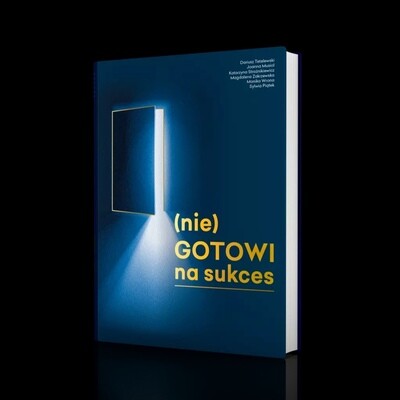 (nie) gotowi na sukces