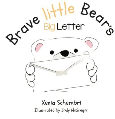Brave Little Bear&#39;s Big Letter