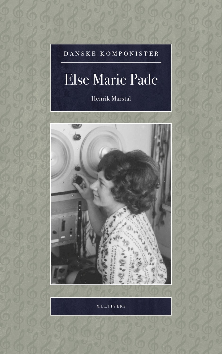 Else Marie Pade (Danske Komponister, bd. 3)
