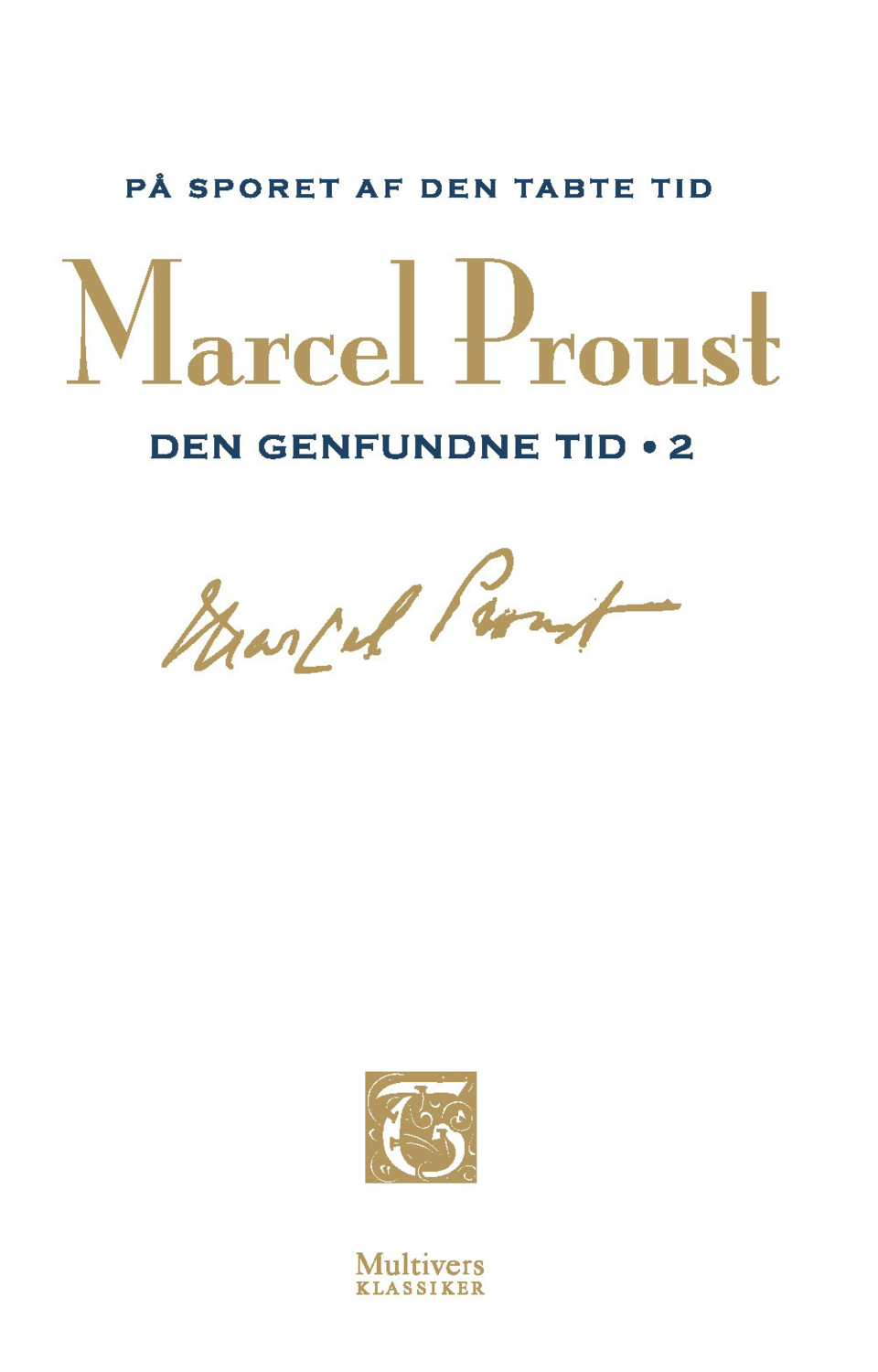 På sporet af den tabte tid 13 – Den genfundne tid II