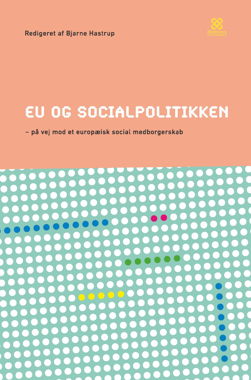 EU og socialpolitikken – på vej mod et europæisk socialt medborgerskab
