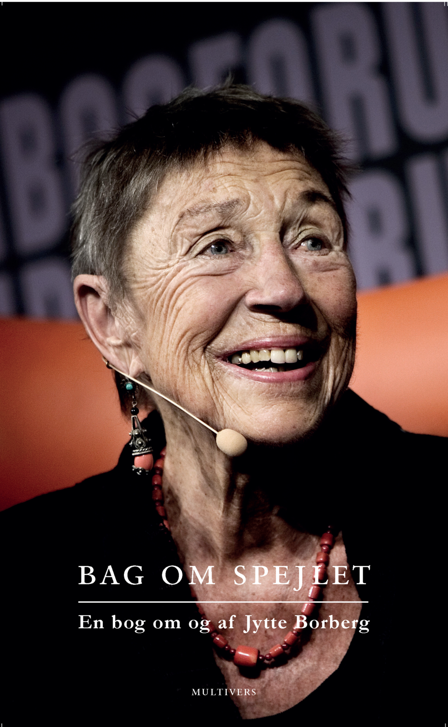 Bag om spejlet. En bog af og om Jytte Borberg