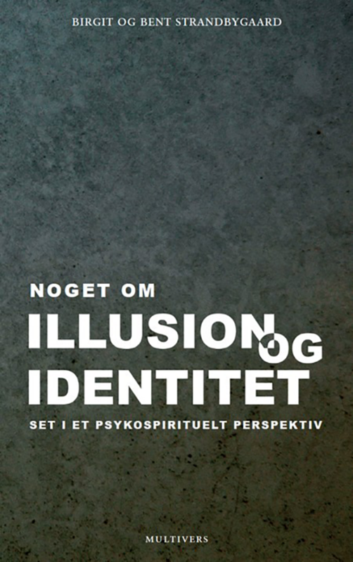 Noget om illusion og identitet