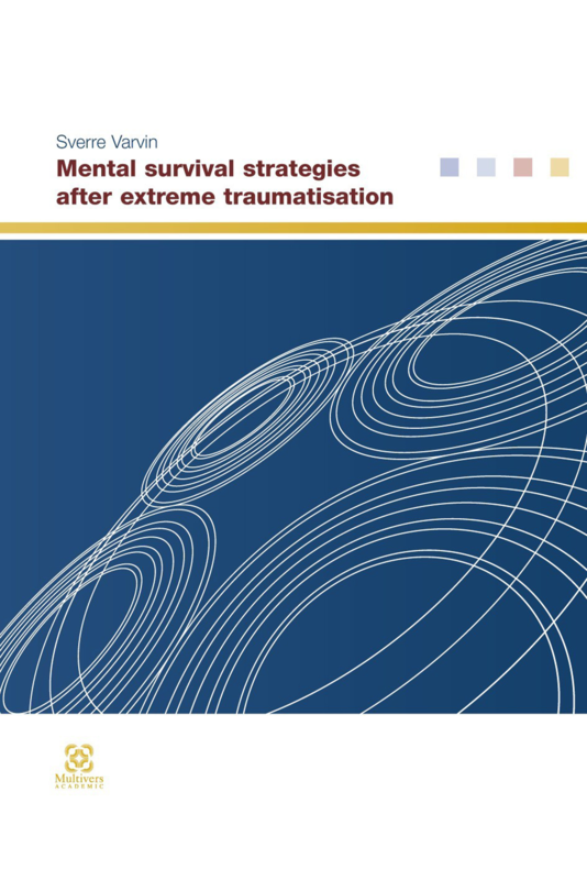 Mental survival strategies after extreme traumatisation