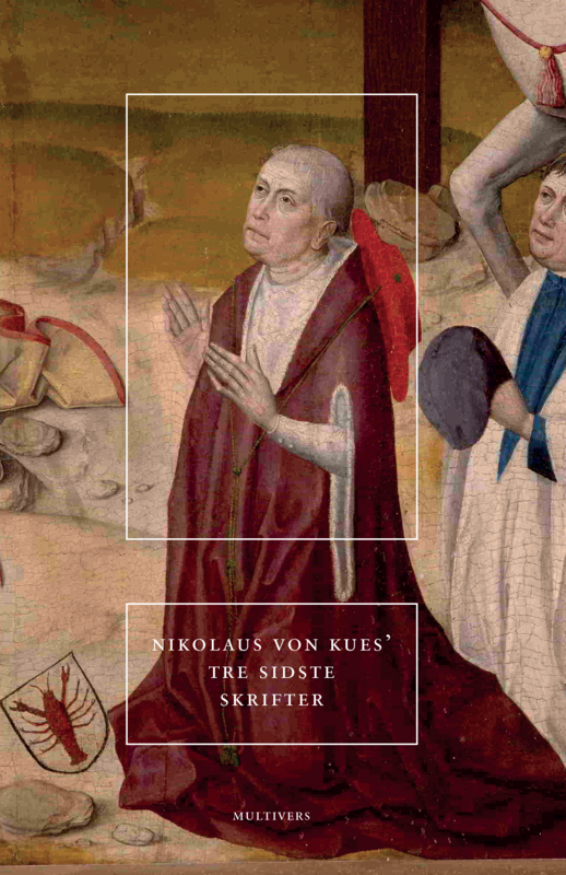 Nikolaus von Kues&#39; tre sidste skrifter