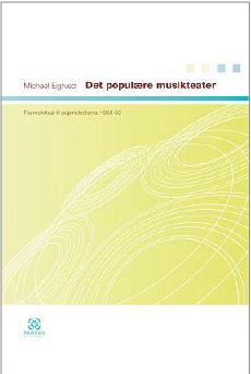 Det populære musikteater – Fra rockritual til popmelodrama: 1968-93 (Multivers Academic)