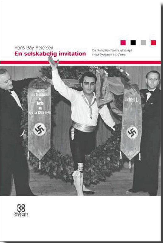 En selskabelig invitation – Det Kgl. Teaters gæstespil i Nazi-Tyskland i 1930&#39;erne (Multivers Academic)