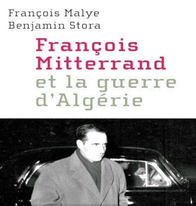 FRANÇOIS MITTERRAND Y LA GUERRA DE ALGERIA