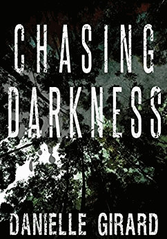 Chasing Darkness (A Taut Psychological Thriller)