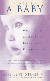 Diary Of A Baby: What Your Child Sees, Feels, And Experiences