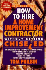 How To Hire A Home Improvement Contractor Without Getting Chiseled
