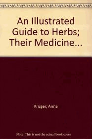 An Illustrated Guide to Herbs, Their...