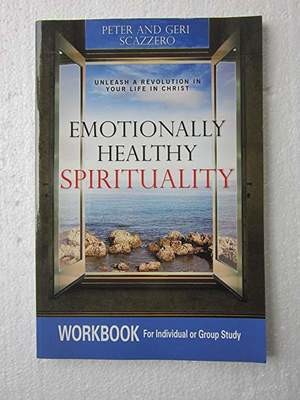 Emotionally Healthy Spirituality: Church-wide Initiative, Unleash a Revolution in Your Church