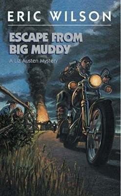 Escape from the Big Muddy (Liz Austen Mysteries #18)