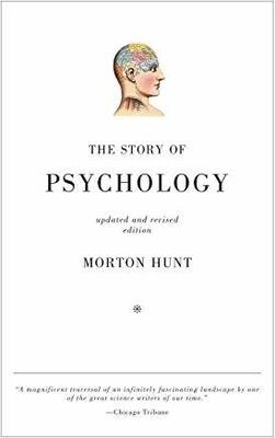 The Story of Psychology, Updated & Revised Edition