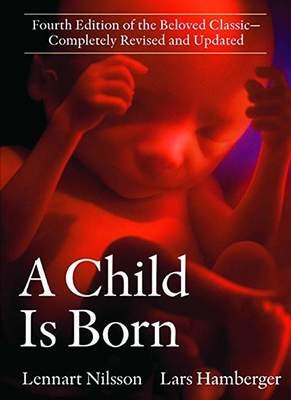 A Child Is Born Completely Revised Edition