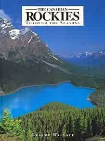 Canadian Rockies Through the Seasons, The