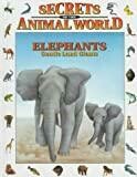 Elephants: Gentle Land Giants (Secrets Animal World)