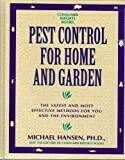 Pest Control for Home and Garden: The Safest and Most Effective Methods for You and the Environment