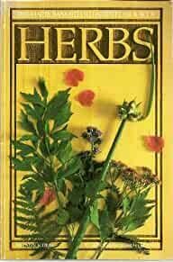 The Harrowsmith Illustrated Book of Herbs