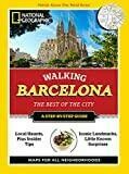 National Geographic Walking Barcelona: The Best of the City (National Geographic Walking Guide)