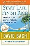 Start Late, Finish Rich: A No-Fail Plan for Achieving Financial Freedom at Any Age