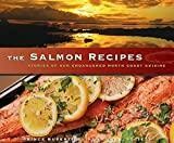 The Salmon Recipes: Stories of Our Endangered North Coast Cuisine
