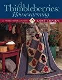 A Thimbleberries Housewarming: 22 Projects for Quilters