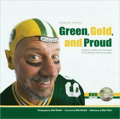 Green, Gold and Proud: Portraits, Stories, and Traditions of the Greatest Fans in the World