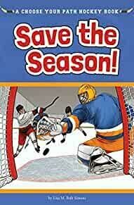 Save the Season: A Choose Your Path Hockey Book