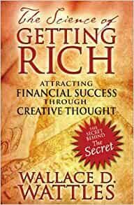 The Science of Getting Rich: Attracting Financial Success through Creative Thought