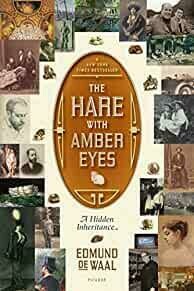The Hare with Amber Eyes: A Hidden Inheritance
