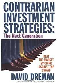 Contrarian Investment Strategies - The Classic Edition