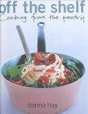 Off the shelf : [cooking from the pantry]
