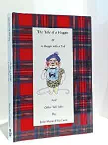 TALE OF A HAGGIS OR A HAGGIS WITH A TAIL, THE - AND OTHER TALL TALES