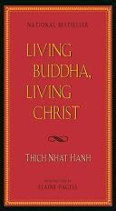 LIVING BUDDHA, LIVING CHRIST