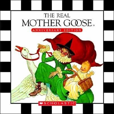 THE REAL MOTHER GOOSE: ANNIVERSARY EDITION