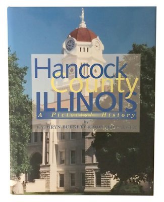 Hancock County Illinois: A Pictorial History
