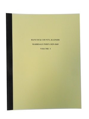 Hancock County, IL Marriages - Volumes I, II, III (Complete Set)