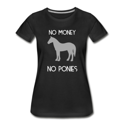 T-shirt &quot;no money, no ponies&quot;