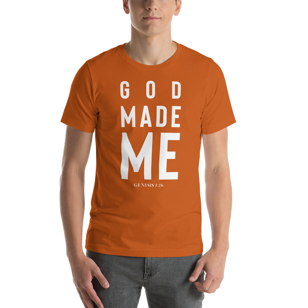 God Made Me Short-Sleeve Unisex T-Shirt