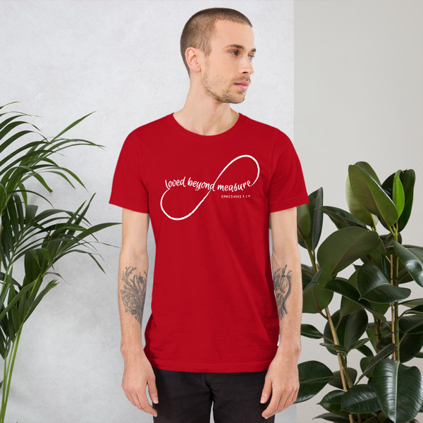 "Loved Beyond Measure" Men T-Shirt