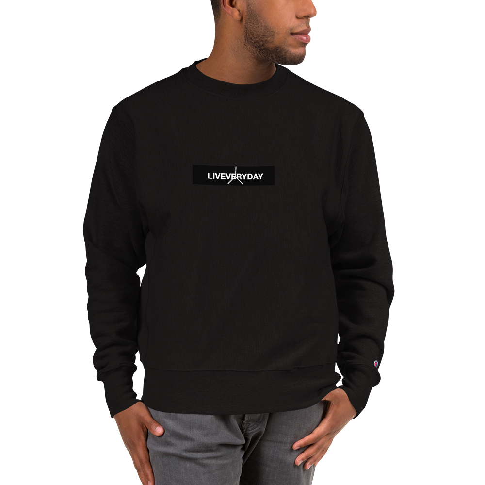 Live Every Day Classic Sweatshirt