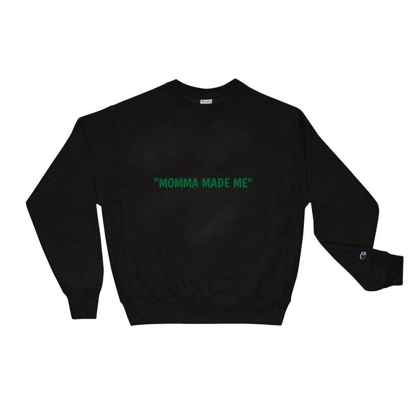 &quot;MOMMA MADE ME&quot;  Liveveryday®️ Sweatshirt