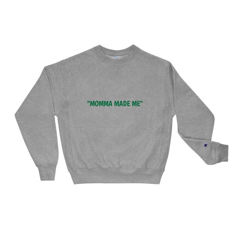 "MOMMA MADE ME"  Liveveryday®️ Sweatshirt